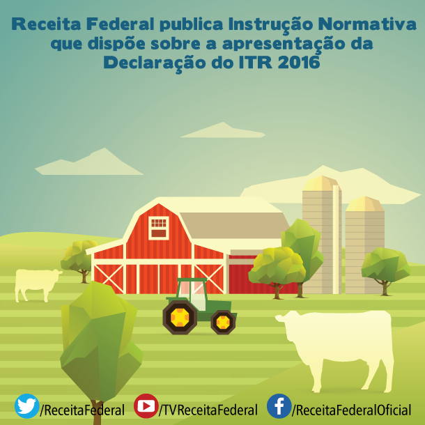 ITR ITR 2016 – A RECEITA FEDERAL EDITA INSTRUÇÕES SOBRE A APRESENTAÇÃO DA DECLARAÇÃO. A declaração deverá ser apresentada no período de 22 agosto a 30 de setembro de 2016.