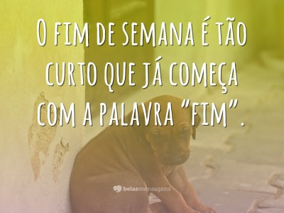 o fim de semana 13 ERROS QUE FAZEM SEUS FINAIS DE SEMANA PARECEREM MAIS CURTOS o fim de semana